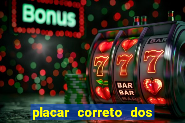 placar correto dos jogos de hoje